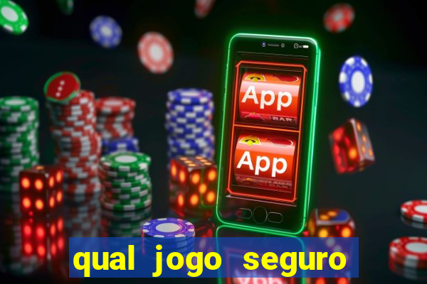 qual jogo seguro para ganhar dinheiro